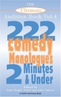 The Ultimate Audition Book: 222 Comedy Monologues, 2 Minutes And Under (Monologue Audition Series) артикул 774a.