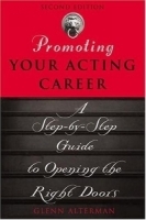 Promoting Your Acting Career: A Step-By-Step Guide To Opening The Right Doors артикул 775a.