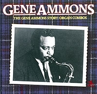 Gene Ammons The Gene Ammons Story Organ Combos артикул 12686a.