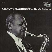 Coleman Hawkins The Hawk Relaxes артикул 12688a.