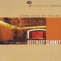 Rosemary Clooney Come On A My House The Very Best артикул 12709a.