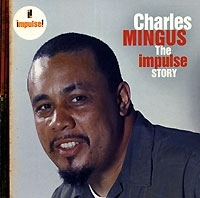 The Impulse Story Charles Mingus артикул 12830a.