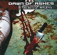 Dawn Of Ashes In The Acts Of Violence артикул 12834a.