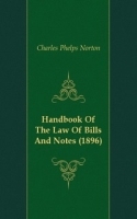 Handbook Of The Law Of Bills And Notes (1896) артикул 12655a.