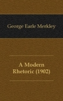 A Modern Rhetoric (1902) артикул 12657a.